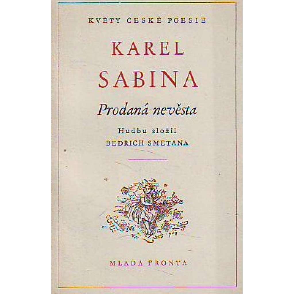 Prodaná nevěsta (Bedřich Smetana) (edice: Květy české poesie) [opera, libreto]